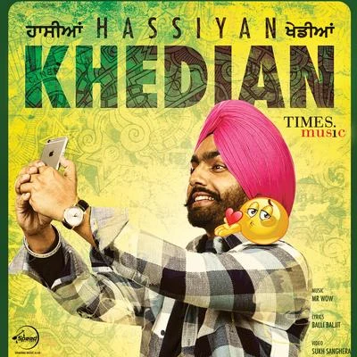 Ammy Virk/Sargun MehtaHassiyan Khedian - Single