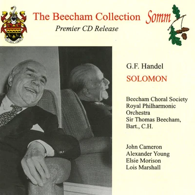 John CameronOwen BranniganApril CanteloMonica SinclairHeather HarperElsie MorisonIan WallaceMarjorie ThomasAlexander YoungGeorge BakerHANDEL, G.F.: Solomon [Oratorio] (arr. T. Beecham) (Cameron, A. Young, Morison, Marshall, Beecham Choral Society, Royal Philharmonic, Beecham)