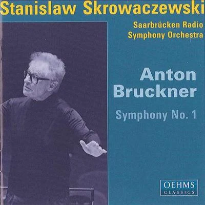 Stanislaw Skrowaczewski/Minnesota OrchestraBRUCKNER, A.: Symphony No. 1 (Saarbrucken Radio Symphony, Skrowaczewski)