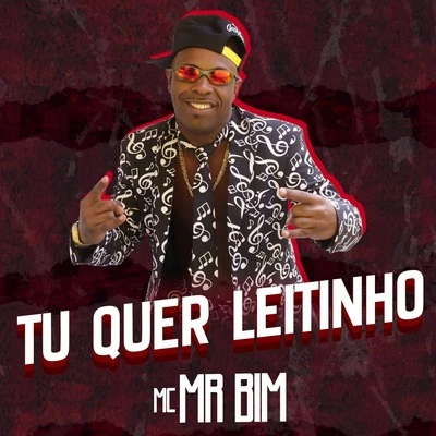 Mc Mr. BimTu Quer Leitinho