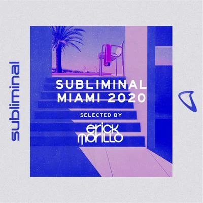 Erick MorilloSubliminal Miami 2020 (Mixed by Erick Morillo)