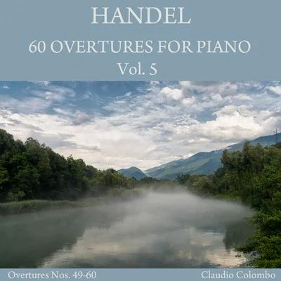 George Frideric Handel/Robert Schumann/Steven Staryk/Heinrich Ernst Kayser/Wolfgang Amadeus Mozart/Joseph-Hector Fiocco/Pierre Rode/Charles Dancla/Eloise Niwa/Niccolò PaganiniHandel: 60 Overtures for Piano, Vol. 5