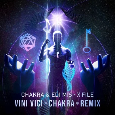 Chakra/Joti Sidhu/Olli Wisdom/Space Cat/Phreaky/Dino PsarasX File (Vini Vici & Chakra Remix)