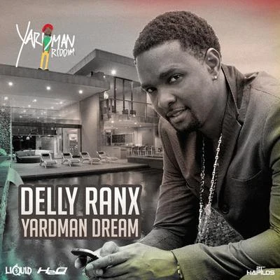 Delly RanxYardman Dream - Single