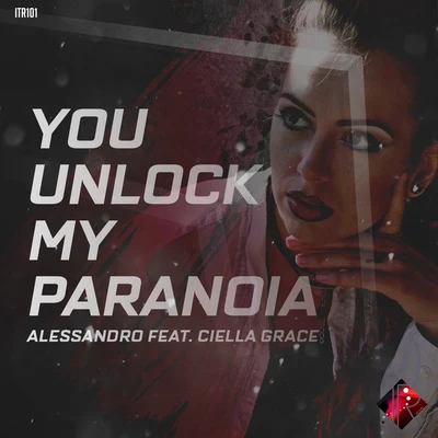 AlessandroYou Unlock My Paranoia