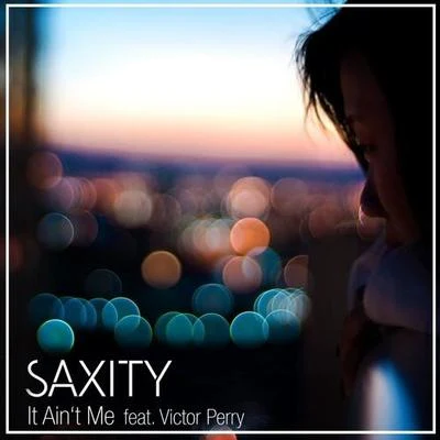 Nathalie Archangel/SaxityIt Aint Me (SAXITY & Victor Perry Remix)