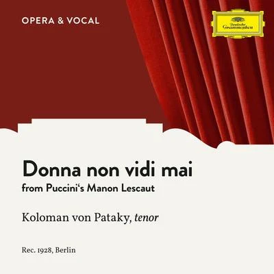 Unknown OrchestraMark WhitfieldPuccini: Manon Lescaut: Donna non vidi mai