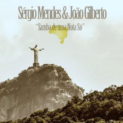 Sergio Mendes/Jorge Ben/Lady Gaga/RedOne/Latin Band/Shakira/Juanes/Al Hoffman/Manu Chao/John HillSamba de uma Nota Só (Sérgio Mendes & João Gilberto)