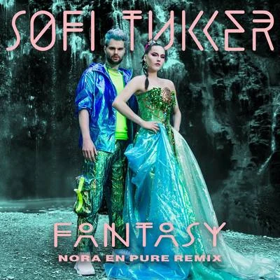 Sofi Tukker/Sunnery James & Ryan MarcianoFantasy (Nora En Pure Remix)