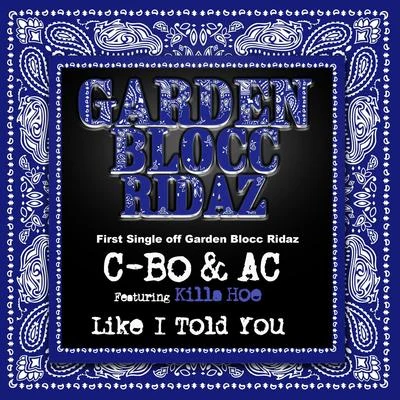 C-BoAktualPNW Zay MoneyLike I Told You: Garden Blocc Ridaz