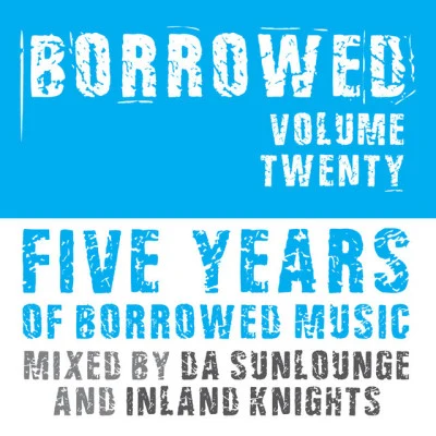 Inland Knights5 Years of Borrowed Music