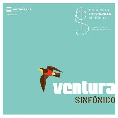 Orquestra Petrobras SinfônicaVentura Sinfônico