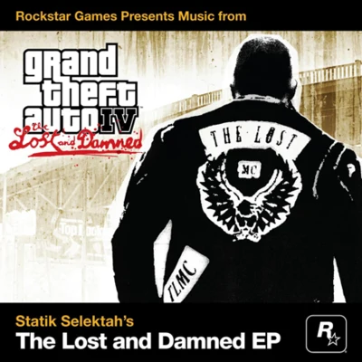 Statik Selektah/LecraeGrand Theft Auto IV: The Lost and Damned