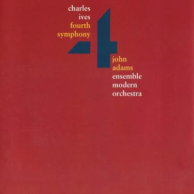 John Adams/Laura EvansCharles Ives: Fourth Symphony