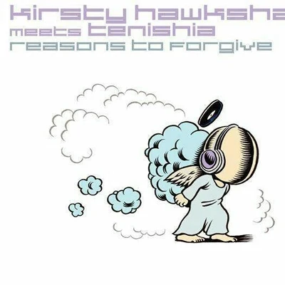 The Blizzard/Carrie Skipper/Tenishia/Kirsty Hawkshaw/Luminary/Roland Klinkenberg/Signum/DJ Remy/Hidden Logic/Mark OttenReasons To Forgive (The Blizzard Remix)