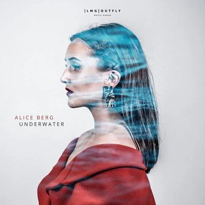 Alice Berg/Revealed Recordings/Tom & JameUnderwater