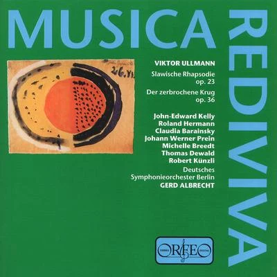 Gerd AlbrechtULLMANN, V: Slawische RhapsodieDer zerbrochene Krug [Opera] (Prein, R. Hermann, Dewald, Breedt Deutsches Symphonie-Orchester Berlin, G. Albrecht)