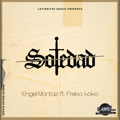 Engel Montaz/Lito KirinoSoledad (feat. Freko KoKo)