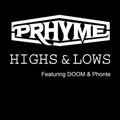 PrhymeHighs and Lows (feat. DOOM, Phonte) - Single