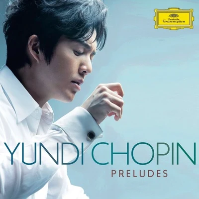 李云迪Chopin: Preludes