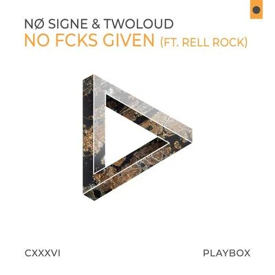 NØ SIGNENo Fcks Given