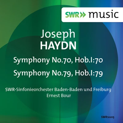 François-Xavier Roth/SWR Sinfonieorchester des SüdwestrundfunksHaydn: Symphonies Nos. 70 & 79