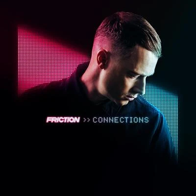 Friction/Liam BaileyConnections