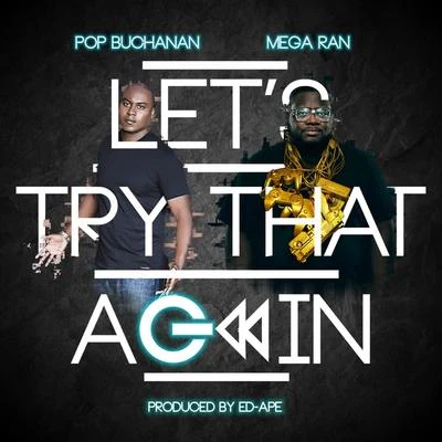 Young RJ/Mega Ran/Illa JLets Try That Again (feat. Mega Ran)