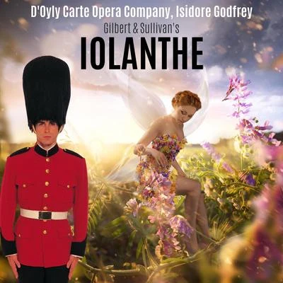 Isidore GodfreyGilbert & Sullivan: Iolanthe (or The Peer and the Peri)