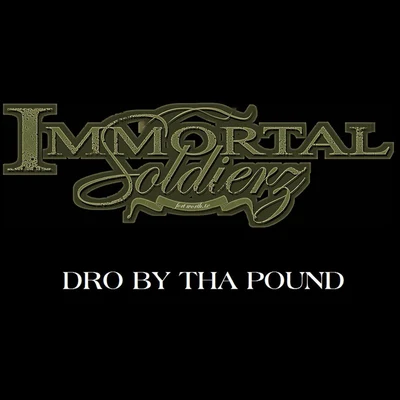 Jon JonKyle MasonImmortal SoldierzDro By Tha pound