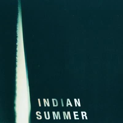 Indian SummerAlways The Same As Before