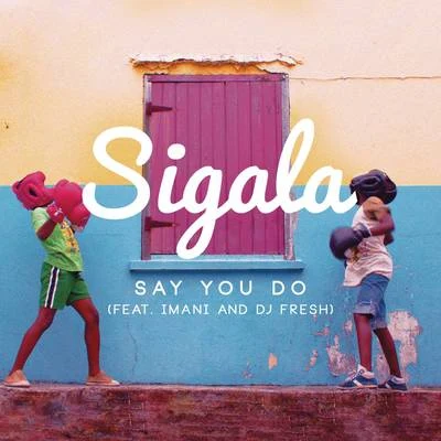 SigalaSay You Do (Radio Edit)