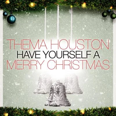 Thelma HoustonHave Yourself A Merry Christmas