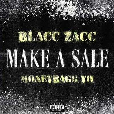 Blacc ZaccDaBabyMake A Sale