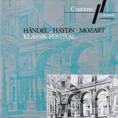 Stuttgarter KammerorchesterKarl MunchingerHandel, Haydn, Mozart: Klassik-Festival