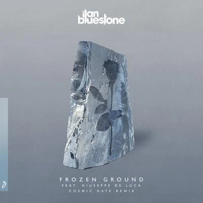 ilan BluestoneFrozen Ground (Cosmic Gate Remix)