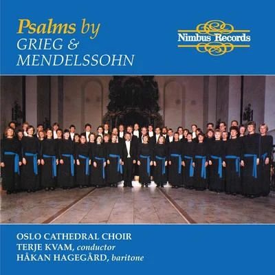 Håkan HagegårdMendelssohn & Grieg: Psalms