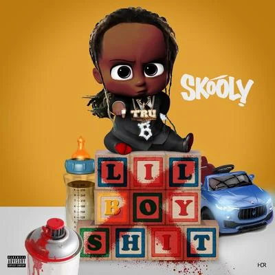 SkoolyLil Boy Shit