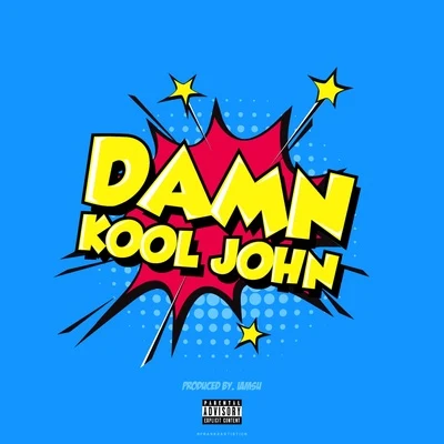 Kool JohnDamn Kool John