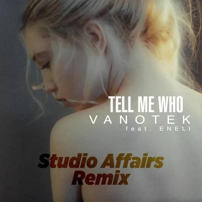 VanotekTell Me Who (Studio Affairs Remix)