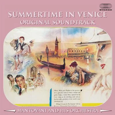 Mantovani and his Orchestra/Nelson Riddle and His Orchestra/Edmundo Ros and His Orchestra/Geoff Love And His Orchestra/NA/Hugo Winterhalter and His Orchestra/Wally Stott And His Orchestra/Winifred Atwell/Ronnie Pleydell And His Concert Orchestra/Reg Tilsley And His OrchestraSummertime in Venice