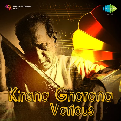 Pt. Bhimsen Joshi/Khansahib Abdul Karim KhanKirana Gharana Various