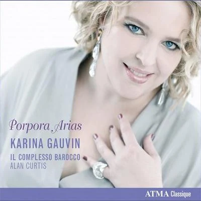 Christina Gansch/musicAeterna/Karina Gauvin/Teodor Currentzis/Guido Loconsolo/Kenneth TarverPORPORA, N.: Opera Arias (Gauvin)