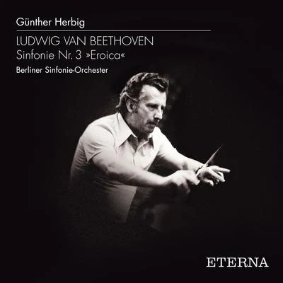 Günther HerbigBeethoven: Symphony No. 3 "Eroica"