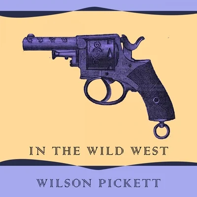 The Sandpipers/Wilson Pickett/Jackie MooreIn The Wild West