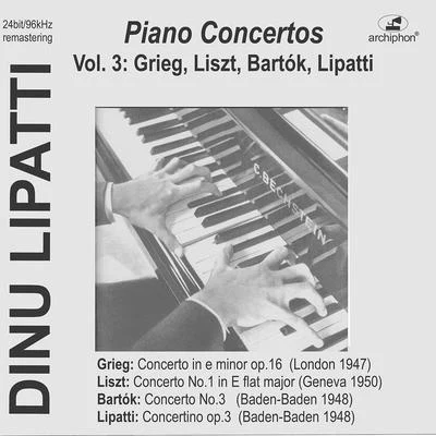 Ernest Ansermet/Orchestre de la Suisse RomandeDinu Lipatti Plays Piano Concertos, Vol. 3: Grieg, Liszt, Bartók &, Lipatti (Live)