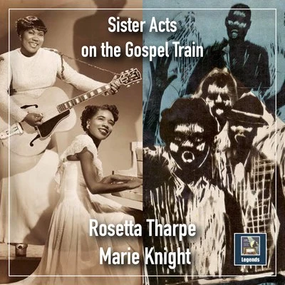 Marie KnightSister Acts on the Gospel Train