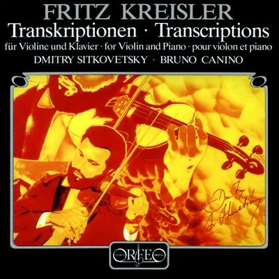 Dmitry SitkovetskyTranscriptions for Violin and Piano - TARTINI, G.MOZART, W.A.KREISLER, F.WIENIAWSKI, H. (Kreisler Transcriptions) (Sitkovetsky, Canino)