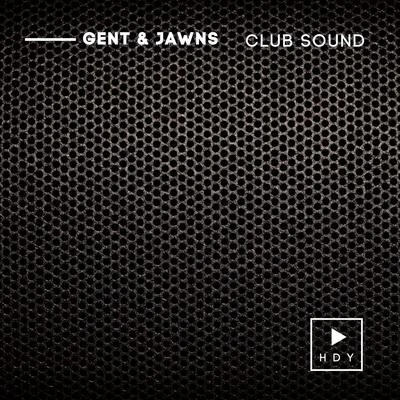 Gent & JawnsClub Sound