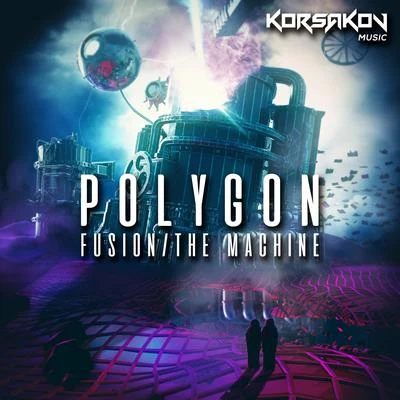 PolygonFusionThe Machine